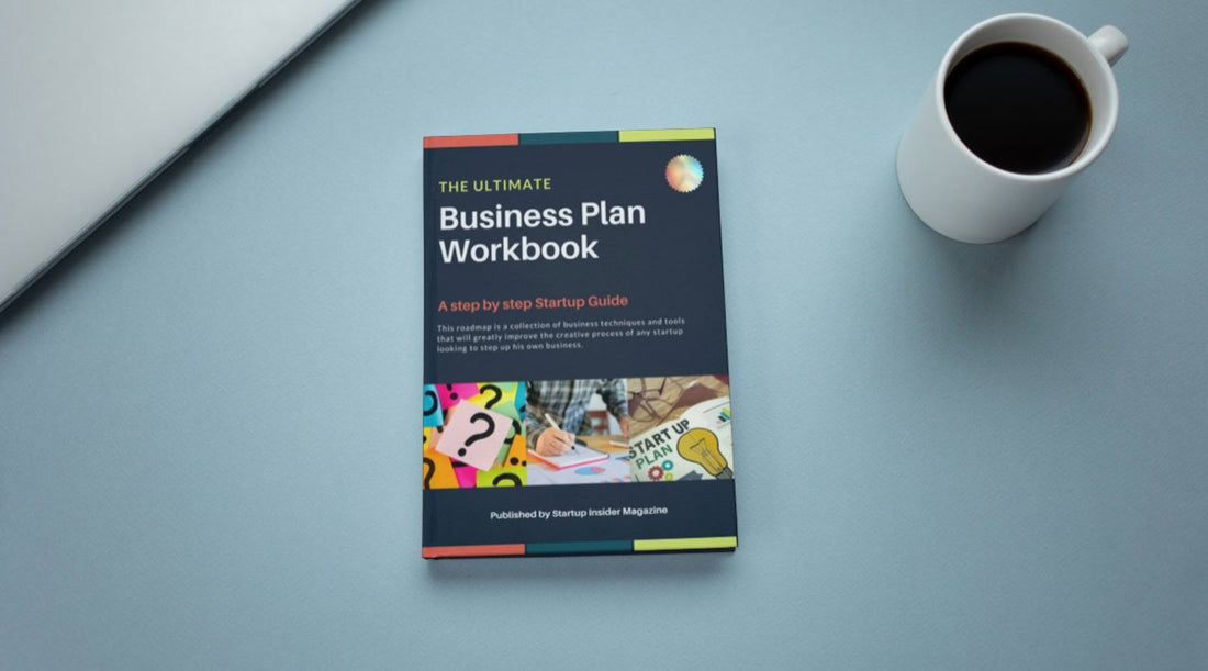 The Crucial Tool Every Startup Founder Needs: The Business Plan Workbook